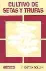 Cultivo de Setas y Trufas (Spanish Edition) 3